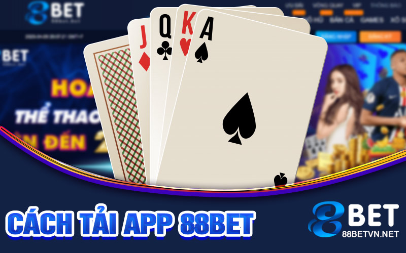 Tải App 88bet | Giải Pháp Đơn Giản Và Tiện Lợi Khi Tham Gia - jovin