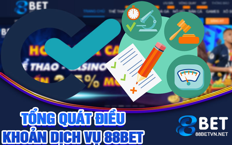 Điều Khoản Dịch Vụ 88bet | Thông Tin Cần Cho Người Chơi - jovin