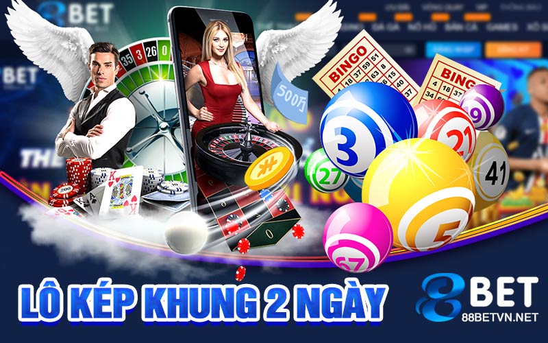 Lô Kép Khung 2 Ngày | Hướng Dẫn Chi Tiết Mới Nhất - jovin