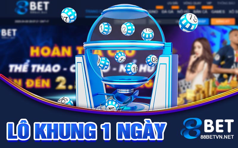 Lô Khung 1 Ngày | Thông Tin Chi Tiết Và Mới Nhất Hiện tại - jovin