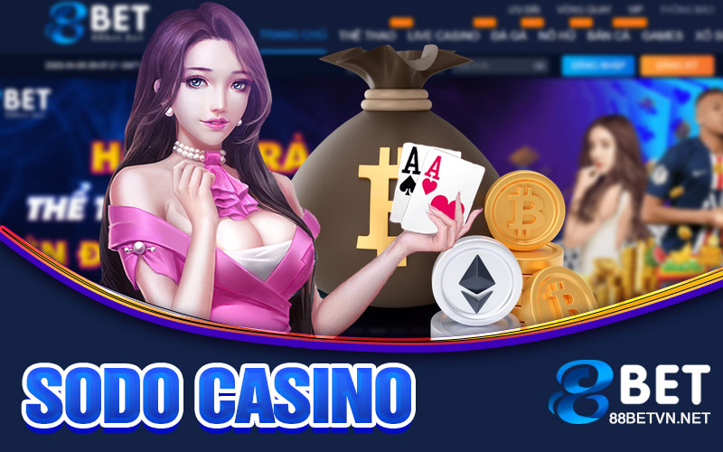 Sodo Casino | Dịch Vụ Cá Cược Được Cung Cấp Nhiều - jovin