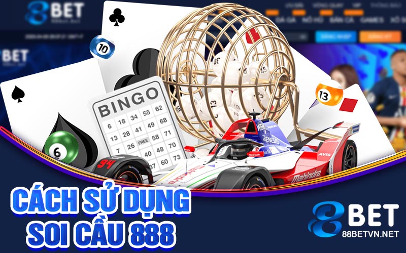 Soi Cầu 888 | Cách Sử Dụng Thông Minh Để Tăng Tỷ Lệ Thắng - jovin