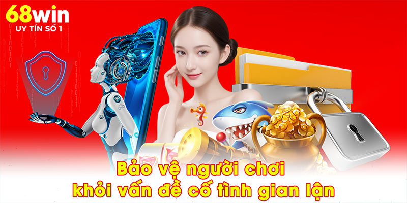 Chính Sách Bảo Mật 68WIN - Cam Kết Giữ An Toàn Tối Đa - jovin