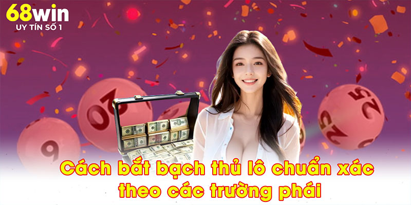 Bạch Thủ Lô Là Gì? Chiến Thuật Một Phát Ăn Ngay Cùng 68WIN - jovin