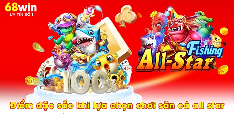 Bắn Cá All Star - Đại Dương Săn Cá 68WIN Với Giải Thưởng Lớn - jovin