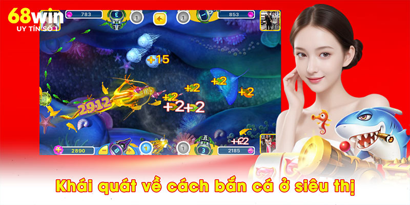 Cách Bắn Cá Ở Siêu Thị - 3 Mẹo Hay Để Chơi Ít Tốn Xu - jovin