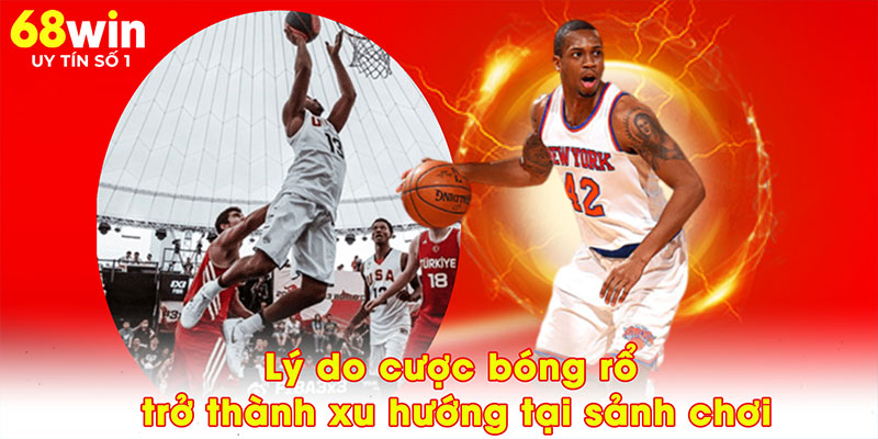 Cá Cược Bóng Rổ 68WIN – Lướt Kèo Chuẩn, Nhận Thưởng Liền Tay - 68WIN - jovin