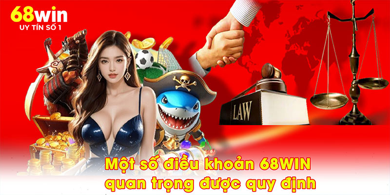 Điều Khoản Điều Kiện 68WIN - Trách Nhiệm Quyền Lợi Tham Gia - jovin