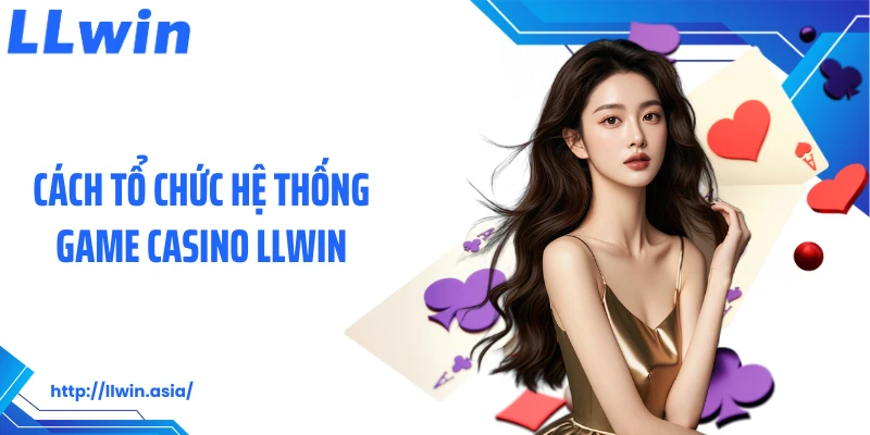 Casino LLWIN: Chuyên Mục Cá Cược Sòng Bạc Thượng Lưu - jovin