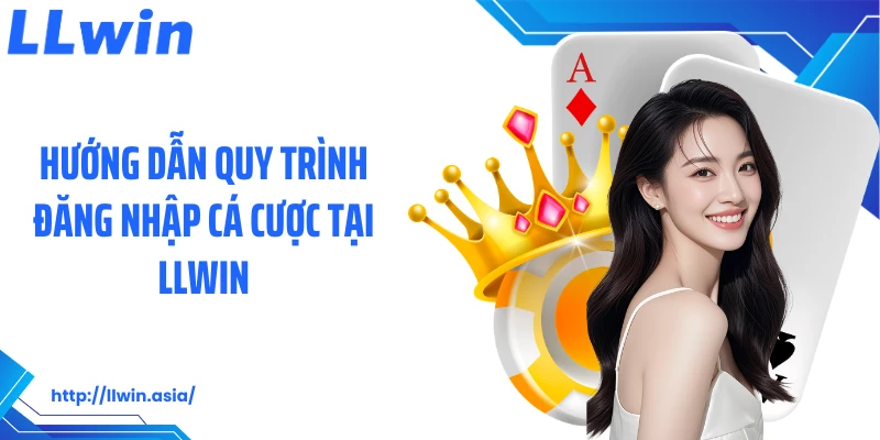 Đăng Nhập LLWIN: Giúp Bạn Truy Cập Hệ Thống Game Nhà Cái - jovin