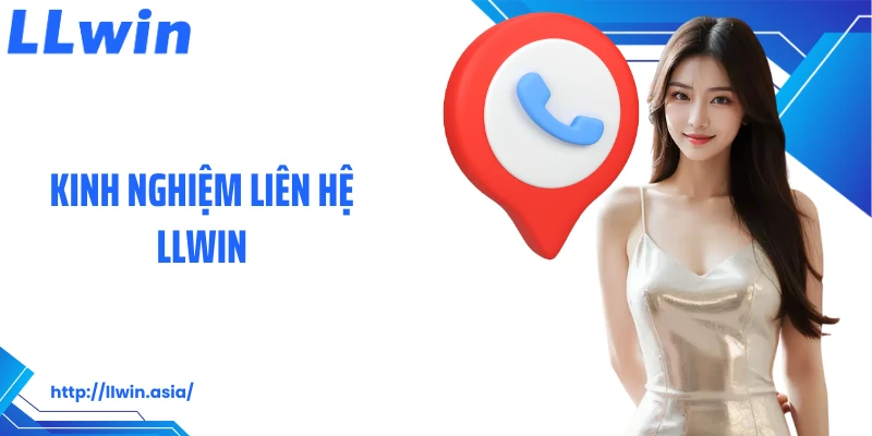 Liên Hệ LLWIN: Kết Nối Nhà Cái Uy Tín Đơn Giản, Nhanh Chóng - jovin