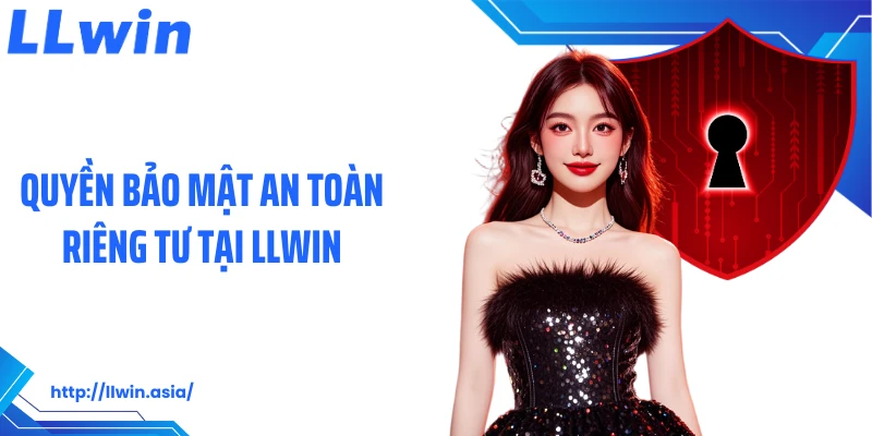 Quyền Riêng Tư LLWIN: Nền Tảng Bảo Mật Cá Cược Tại Nhà Cái - jovin