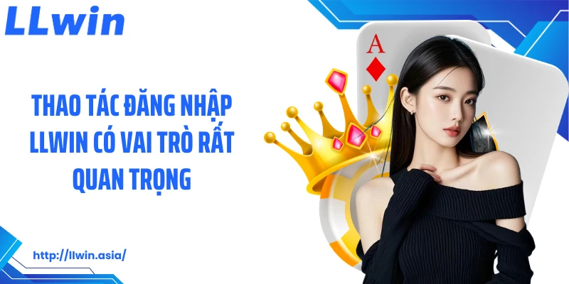 Đăng Nhập LLWIN: Giúp Bạn Truy Cập Hệ Thống Game Nhà Cái - jovin