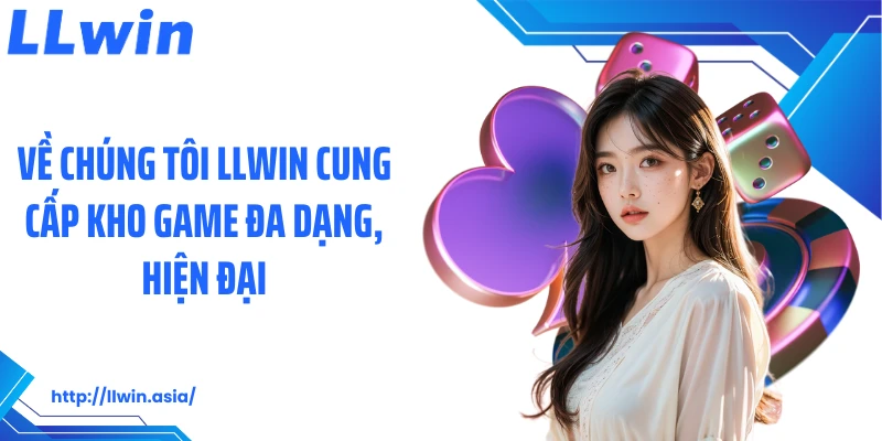 Về Chúng Tôi LLWIN: Nhà Cái Cá Cược Phát Triển Mạnh Mẽ - jovin